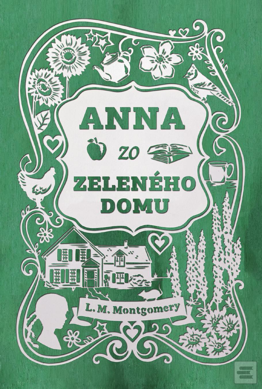 Kniha: Anna zo Zeleného domu - Lucy Maud Montgomeryová