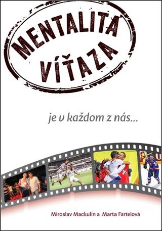 Kniha: Mentalita víťaza, je v každom z nás... - je v každom z nás... - Miroslav Mackulín
