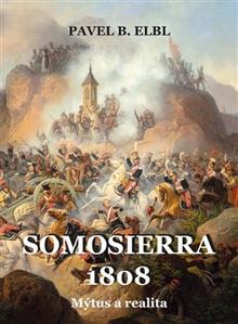 Kniha: Somosierra 1808 - Mýtus a realita - Pavel B. Elbl