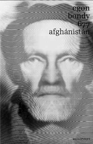 Kniha: 677 Afghánistán - 1. vydanie - Egon Bondy