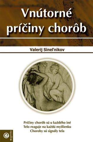 Kniha: Vnútorné príčiny chorôb - Sineľnikov