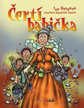 Kniha: Čertí babička - 1. vydanie - Iva Gecková; Drahomír Trsťan