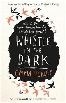 Kniha: Whistle in the Dark - Emma Healey
