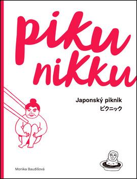 Kniha: Pikunikku Japonský piknik - 1. vydanie - Monika Baudišová