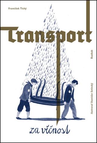 Kniha: Transport za věčnost - 2. vydanie - František Tichý