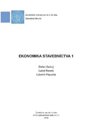 Kniha: Ekonomika stavebníctva 1 - Štefan Šedivý; Ľuboš Remek; Ľubomír Pepucha