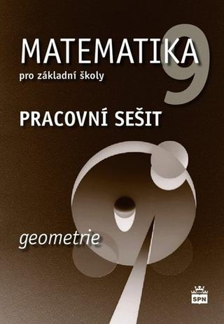 Kniha: Matematika 9 pro základní školy Geometrie Pracovní sešit - Jitka Boušková