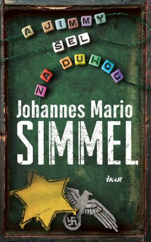 Kniha: A Jimmy šel za duhou - 4.vydání - 4. vydanie - Johannes Mario Simmel