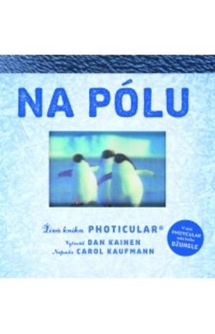 Kniha: Na pólu - Živá kniha - Dan Kainen