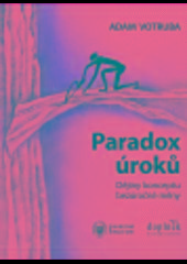 Kniha: Paradox úroků - Dějiny konceptu bezúročné měny - Adam Votruba