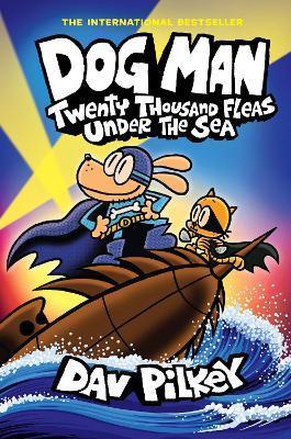 Kniha: Dog Man 11: Twenty Thousand Fleas Under the Sea - 1. vydanie - Dav Pilkey
