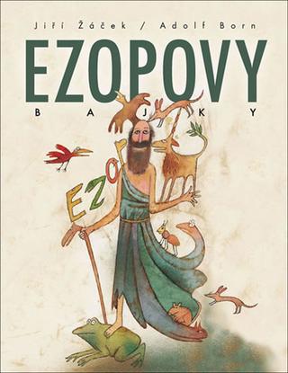 Kniha: Ezopovy bajky - 2. vydanie - Adolf Born, Jiří Žáček