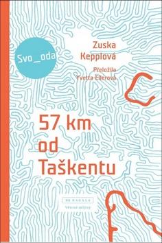 Kniha: 57 km od Taškentu - 1. vydanie - Zuska Kepplová
