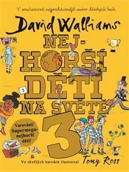 Kniha: Nejhorší děti na světě 3 - The World´s Worst Children 3 - David Walliams