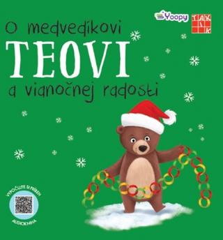 Kniha: O medvedíkovi Teovi a vianočnej radosti - 1. vydanie