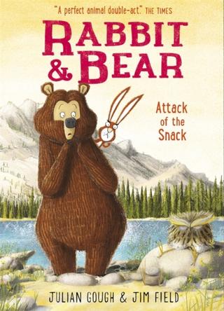 Kniha: Rabbit and Bear: Attack of the Snack - Julian Gough