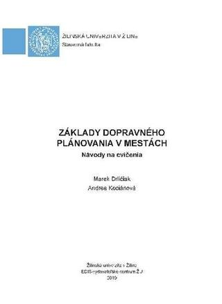 Kniha: Základy dopravného plánovania v mestách - Marek Drličiak; Andrea Kociánová