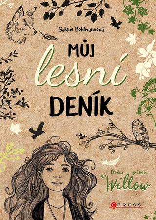 Kniha: Dívka jménem Willow: Můj lesní deník - 1. vydanie - Sabine Bohlmannová
