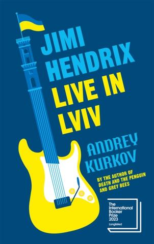 Kniha: Jimi Hendrix Live in Lviv - 1. vydanie - Andrej Kurkov