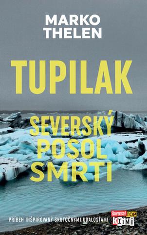Kniha : Tupilak - Príbeh inšpirovaný skutočnými udalosťami