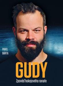 Kniha: Gudy - Zpověď hokejového ranaře - 1. vydanie - Pavel Bárta