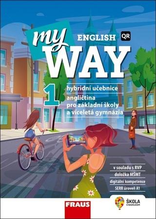 Kniha: My English Way 1 - Angličtina pro základní školy a víceletá gymnázia - Audrey Cowan; Paola Tite; Jana Čadová