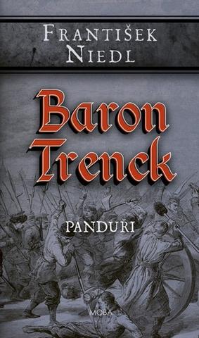 Kniha: Baron Trenck Panduři - 1. vydanie - František Niedl
