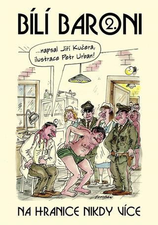 Kniha: Bílí baroni II. - Na hranice nikdy více - 1. vydanie - Jiří Kučera