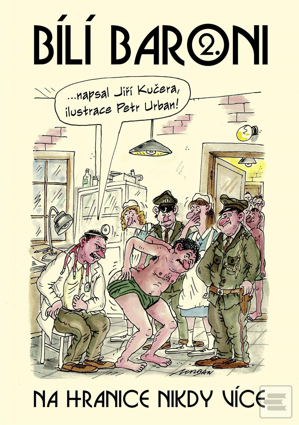 Kniha: Bílí baroni II. - Na hranice nikdy více - 1. vydanie - Jiří Kučera