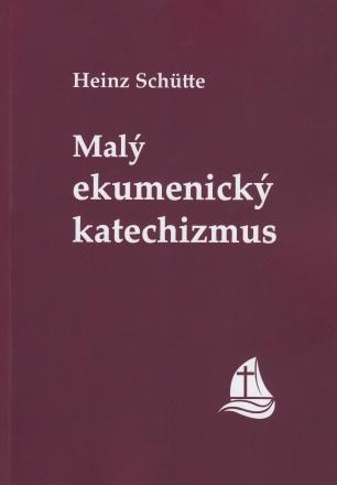 Kniha: Malý ekumenický katechizmus - Heinz Schütte