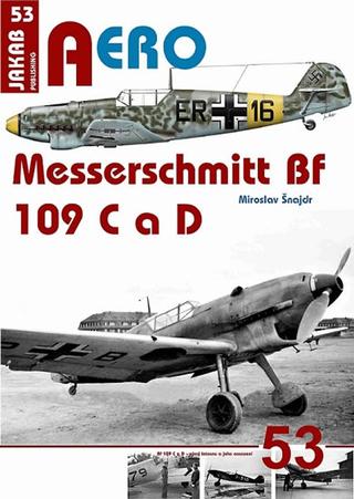 Kniha: Messerschmitt Bf 109 C a Bf 109 D - 1. vydanie - Miroslav Šnajdr