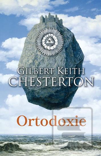 Kniha: Ortodoxie - 1. vydanie - Gilbert Keith Chesterton