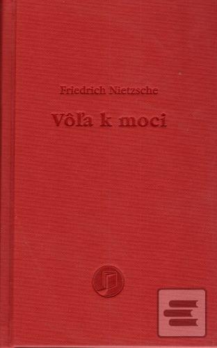 Kniha: Vôľa k moci - Friedrich Nietzsche