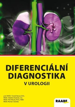Kniha: Diferenciální diagnostika v urologii - 1. vydanie - Tomáš Hanuš; Vladimír Kubíček; Petr Macek