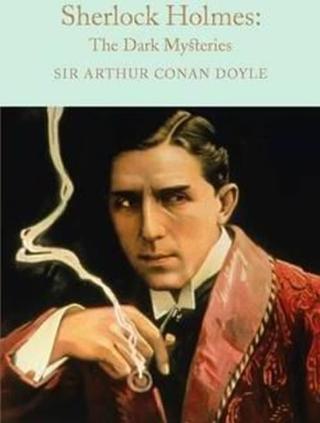 Kniha: Sherlock Holmes: The Dark Mysteries - 1. vydanie - Arthur Conan Doyle