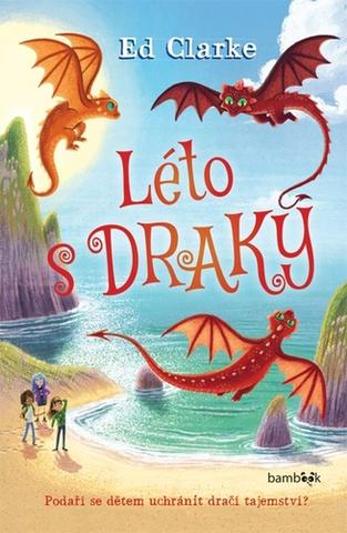 Kniha: Léto s draky - 1. vydanie - Ed Clarke