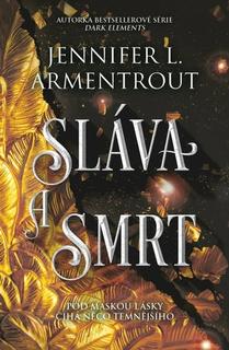 Kniha: Sláva a smrt - Zvěstovatel 3 - Jennifer L. Armentrout