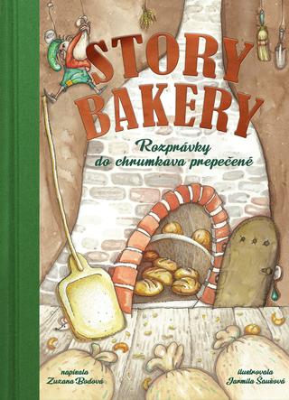 Kniha: Rozprávky do chrumkava prepečené - Story bakery - 1. vydanie - Zuzana Boďová