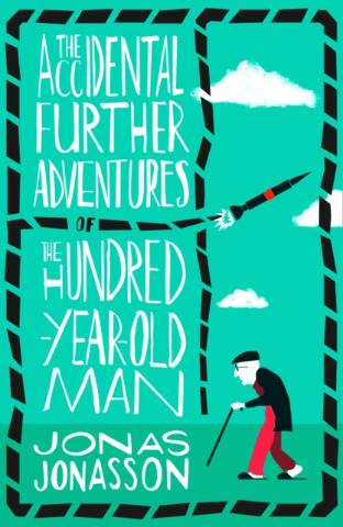 Kniha: The Accidental Further Adventures of the Hundred-Year-Old Man - 1. vydanie - Jonas Jonasson