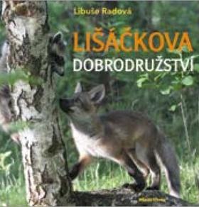 Kniha: Lišáčkova dobrodružství - 1. vydanie - Libuše Radová