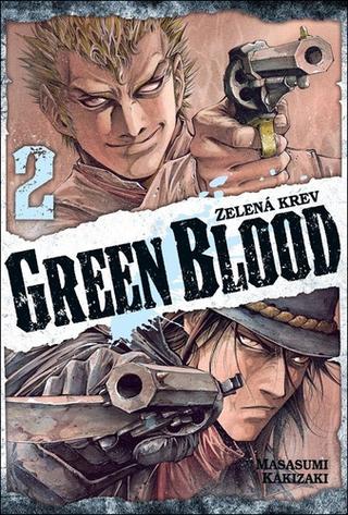 Kniha: Green Blood 2 - Zelená krev - 1. vydanie - Masasumi Kakizaki