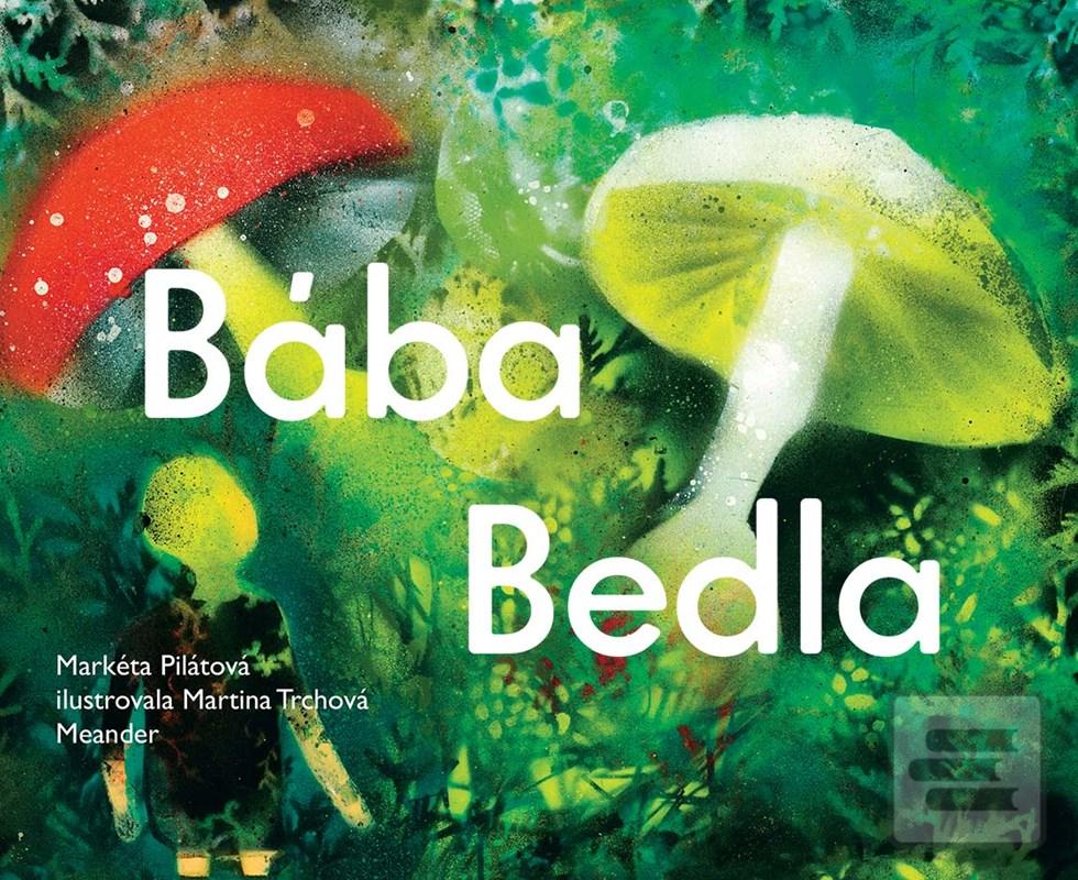 Kniha: Bába Bedla - 2. vydanie - Markéta Pilátová