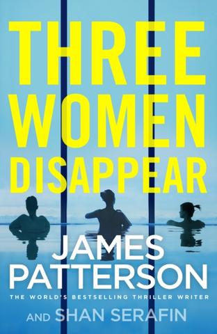 Kniha: Three Women Disappear - James Patterson