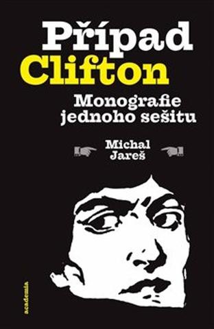 Kniha: Případ Clifton - Monografie jednoho sešitu - Michal Jareš