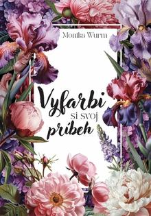 Kniha: Vyfarbi si svoj príbeh