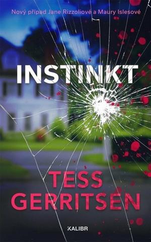 Kniha: Instinkt - Rizzoli & Isles (13.díl) - 1. vydanie - Tess Gerritsenová