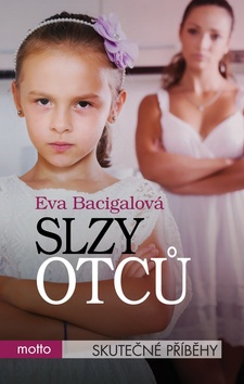 Kniha: Slzy otců - 1. vydanie - Eva Bacigalová