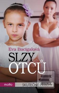Kniha: Slzy otců - 1. vydanie - Eva Bacigalová