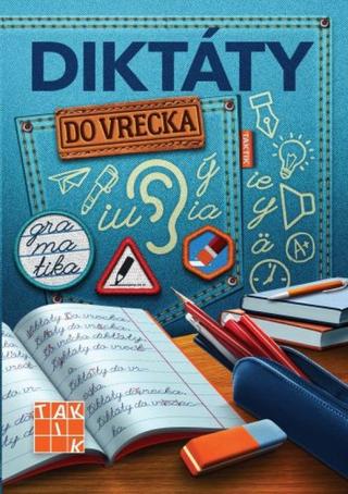 Kniha: Diktáty do vrecka - Mgr. Lucia Hladeková - 1. vydanie - Mgr. Martina Labdíková,Sara Labdiková,