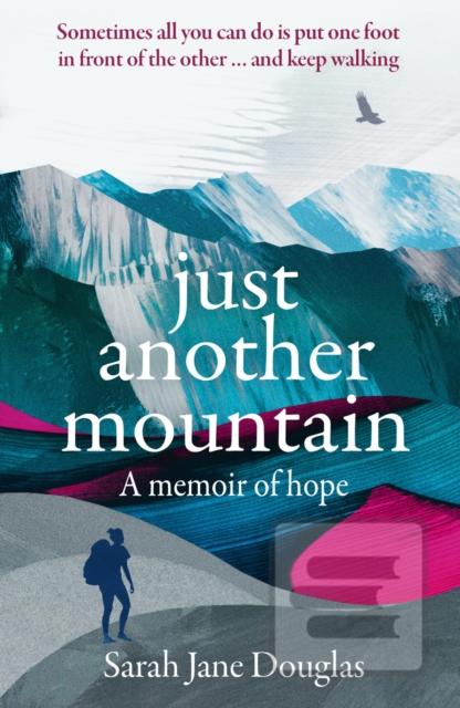 Just Another Mountain: A…